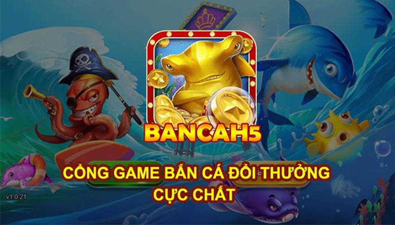 Bắn cá H5